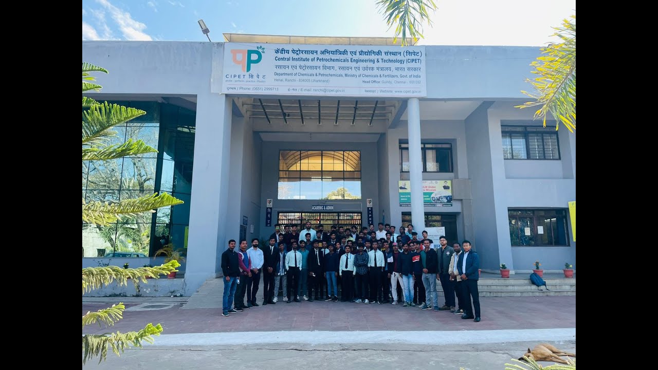 CIPET Ranchi Walk-through 2023