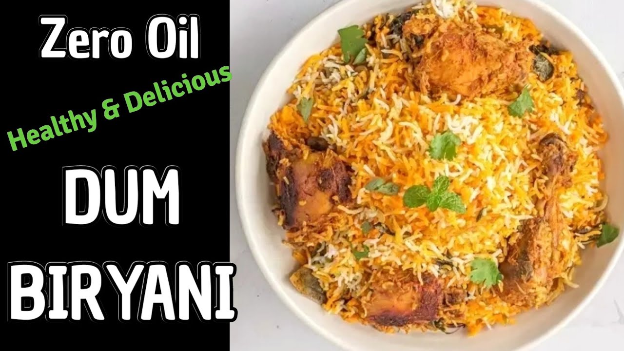 Zero Oil BIRYANI Recipe - No Oil Dum Biryani Recipe - Delicious, Healthy , low calorie Biryani