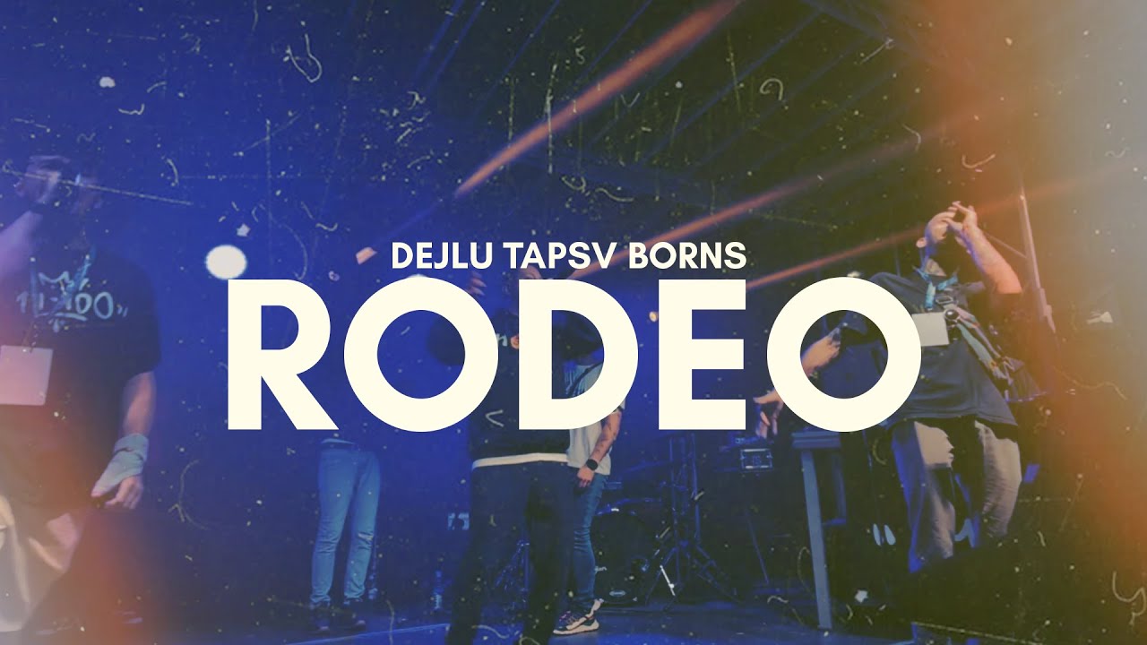 Dejlu, TAPSV, BORNS - Rodeo (JJ MIXTAPE3)