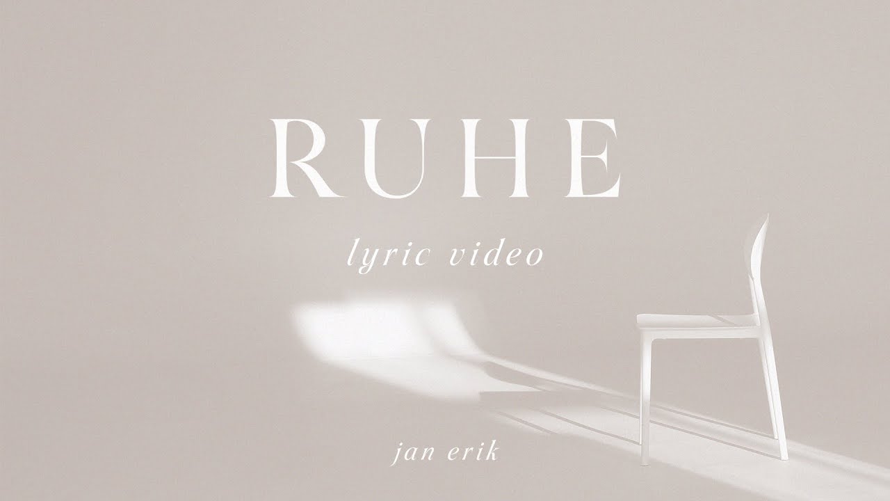 RUHE (Original Song) &ndash; Jan Erik &ndash;&nbsp;Lyric Video