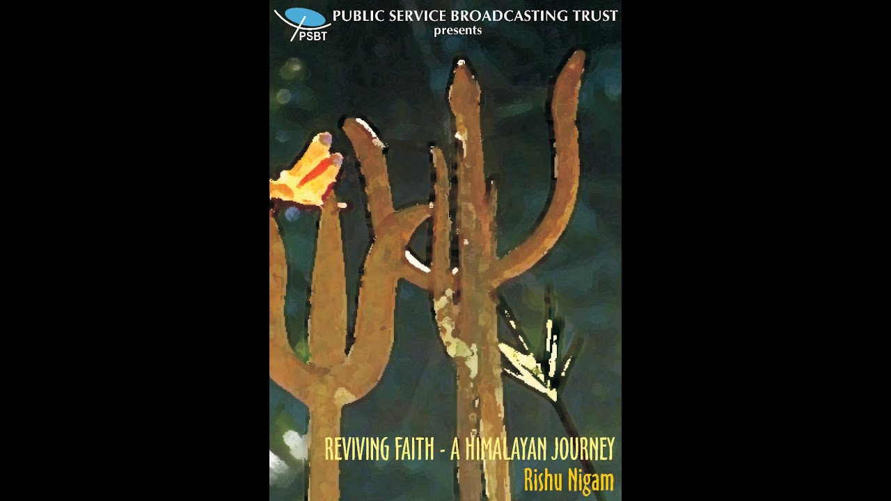 Reviving Faith - A Himalayan Journey… in Search of the Lost Tradition of Conservation