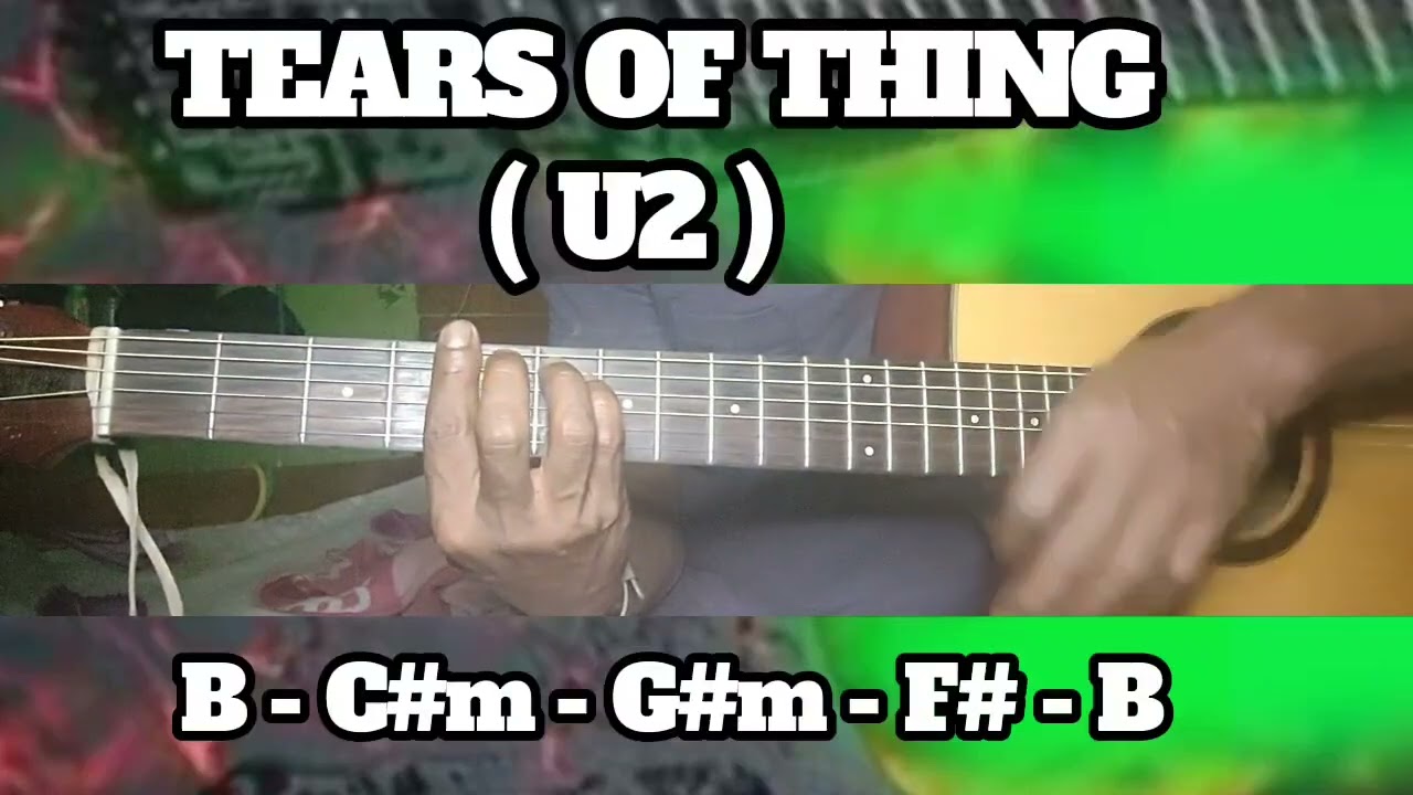 TEARS OF THINGS ( U2 ) BASIC CHORDS TUTORIAL GUITAR