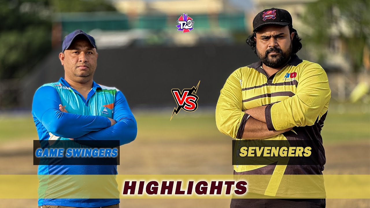 SEVENGERS VS GAME SWINGERS | T20 MATCH | FULL MATCH HIGHLIGHT