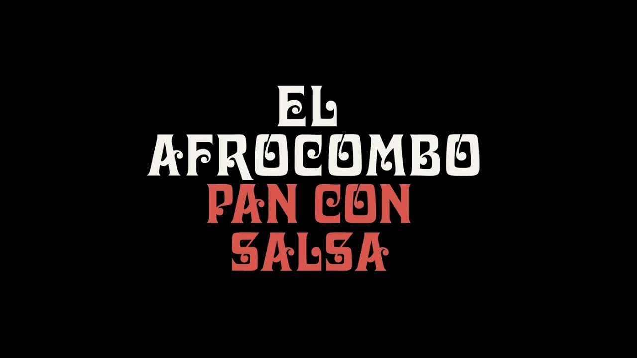 El Afrocombo - Pan con salsa (Vampisoul, 2019)