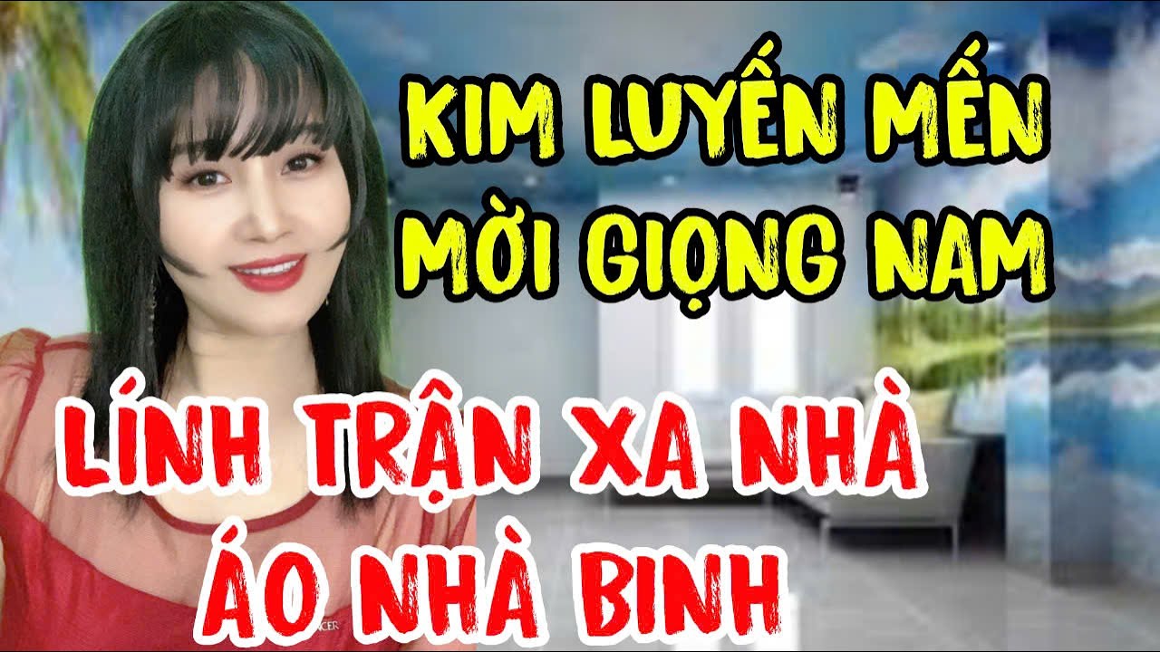 ✔ Lính Trận Xa Nhà - Áo Nhà Binh ❖ Karaoke Song Ca Thiếu Giọng Nam ❖ Kim Luyến