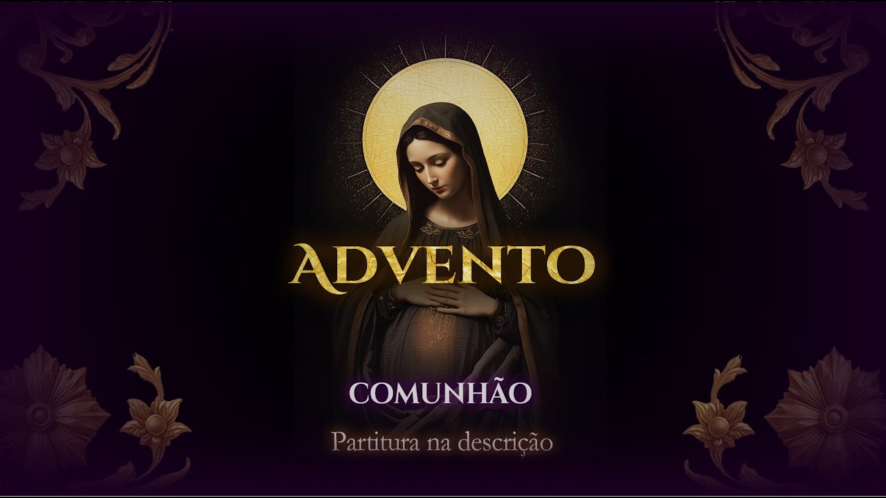 Comunhão | 1° Domingo do Advento - 