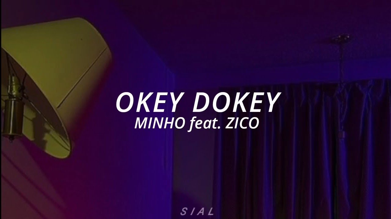 Okey Dokey - Minho feat. Zico [Tradução|PT-BR]