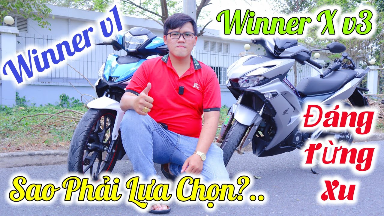 Cân Nhắc Giữa Winner v1 Cùng Winner X v3 - Ưu Điểm Nhược Điểm - Xe Nào Đáng Đồng Tiền Bỏ Ra Hơn?