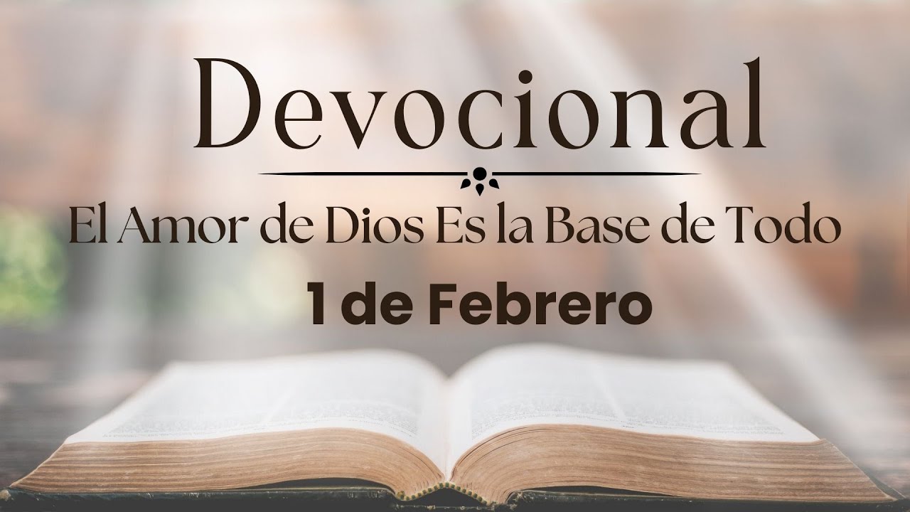 Devocional de hoy, 1 de febrero. Devocionales cortos. Palabra de Dios para tu vida.