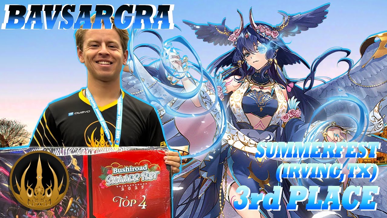 Bavsargra Deck Profile - 3rd Place Bushiroad Summerfest (2025)