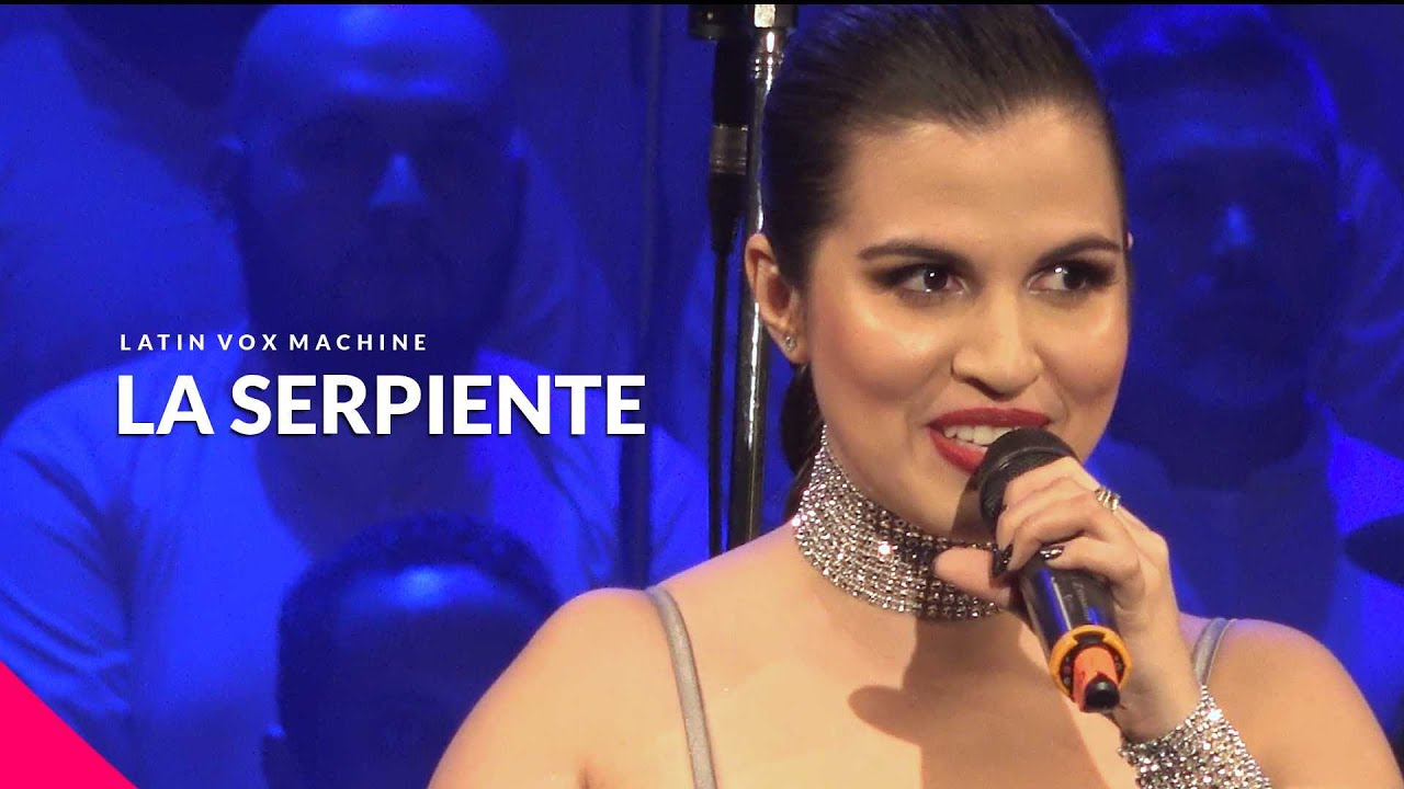 La Serpiente - Latin Vox Machine ft. Marián Vázquez en vivo desde el Teatro del Globo