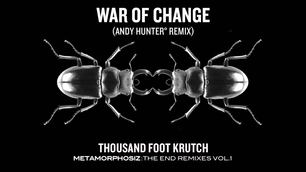 Thousand Foot Krutch: War of Change (Andy Hunter° Remix) (Official Audio)