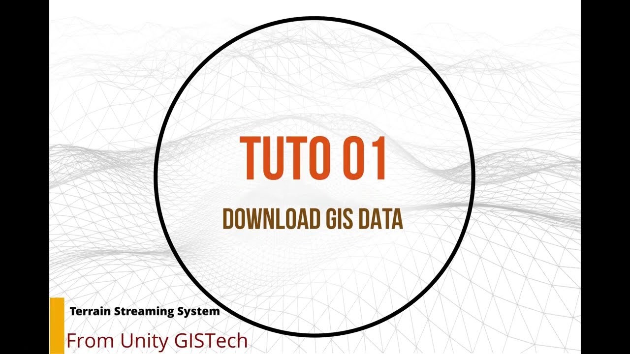 Terrain Streaming System V2, Tutorial 01 :Download GIS Data