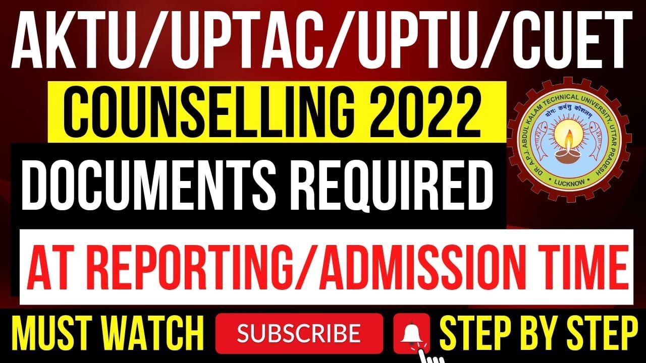 AKTU COUNSELLING 2022 || DOCUMENTS REQUIRED FOR AKTU COUNSELLING|| CUET COUNSELLING 2022 ||