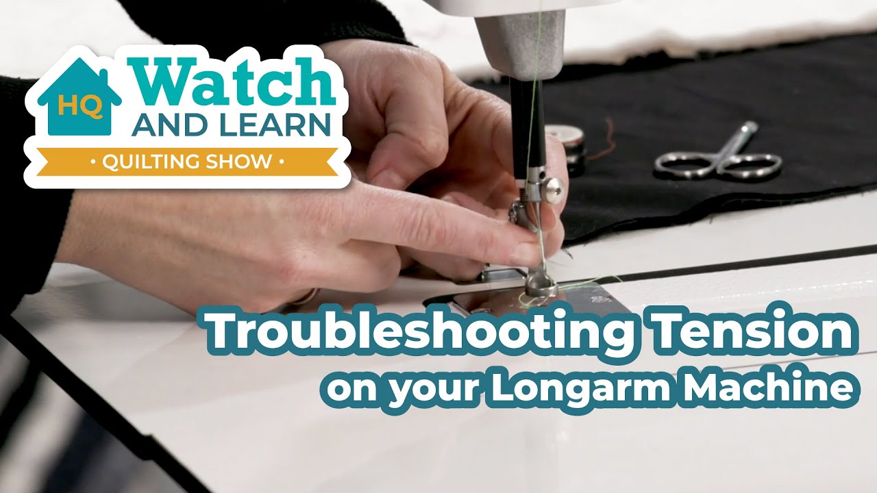 Troubleshooting tension on your longarm