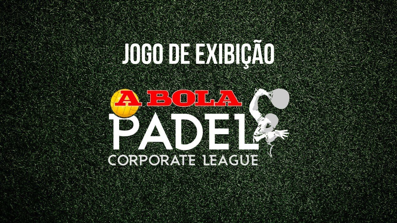 A BOLA PADEL CORPORATE LEAGUE - Diogo Jesus e Ricardo Martins vs Miguel Deus e Nuno Deus