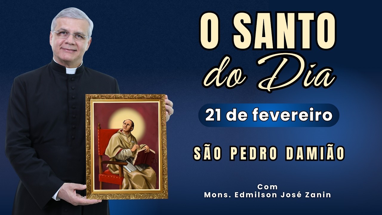 SANTO DO DIA - 21 FEVEREIRO: SAO PEDRO DAMIAO