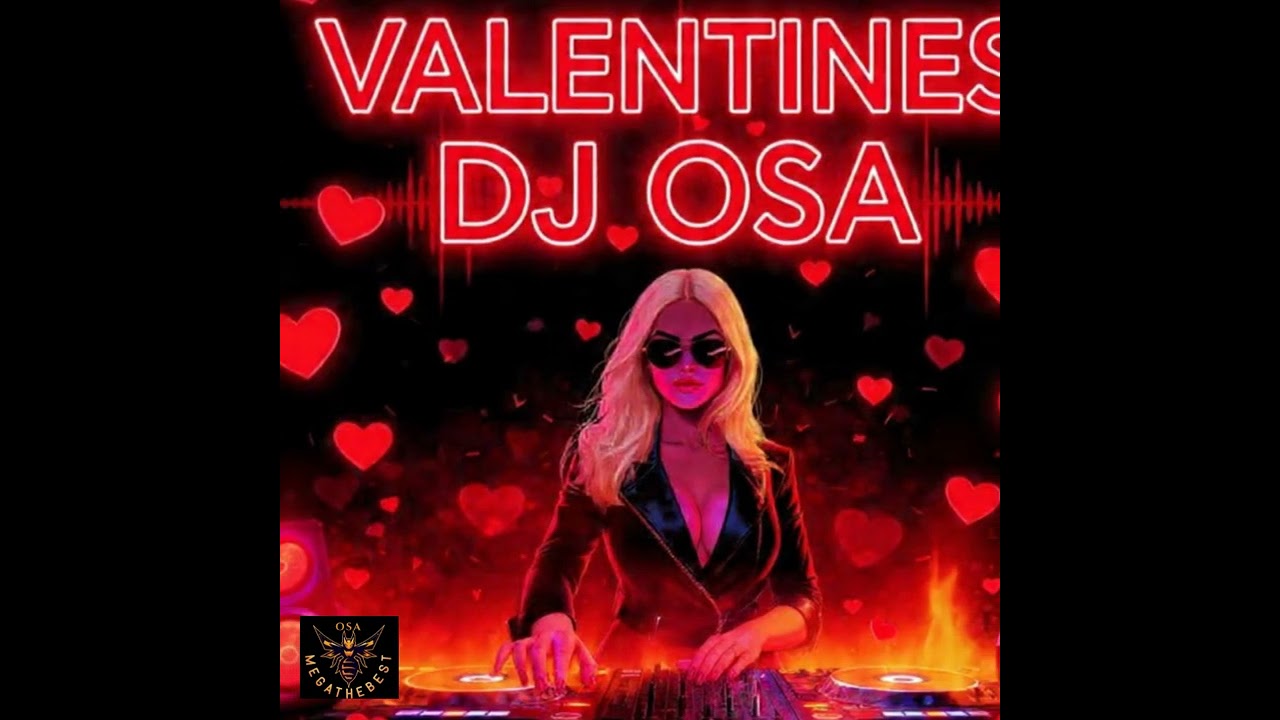 VALENTINE - DJ OSA