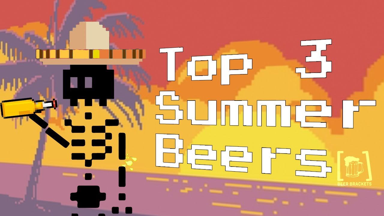 TOP 3 - Easy to Find Summer Beers