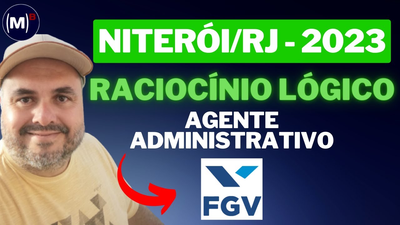 FGV | Niterói/RJ 2023 | Agente Administrativo | Prova de Raciocínio Lógico