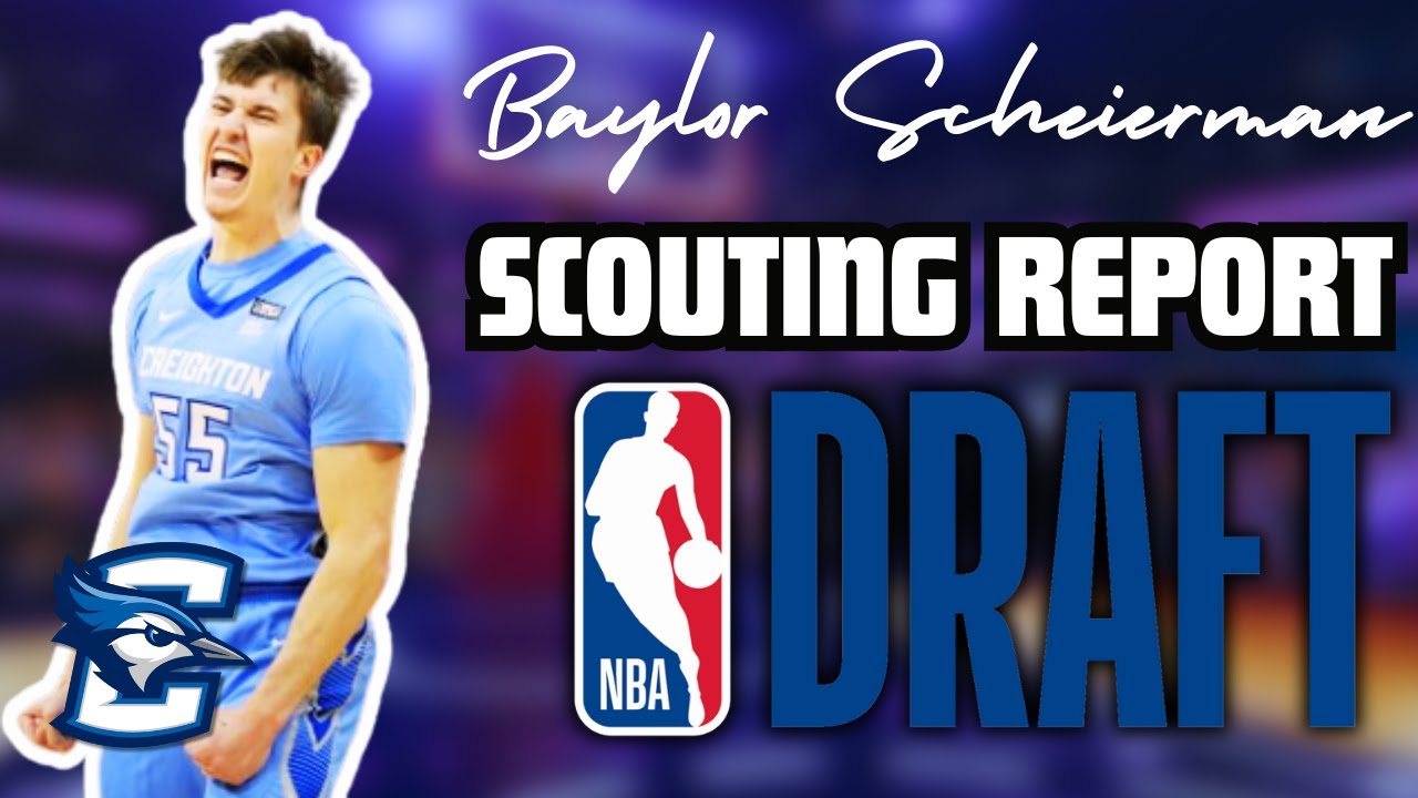 Baylor Scheierman Scouting Report - Creighton Guard 2024 NBA Draft Breakdown