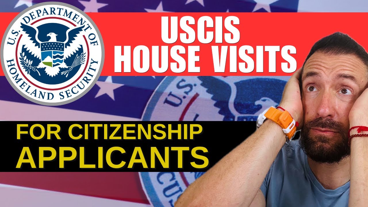 USCIS Resumes House Visits for Citizenship Applicants!