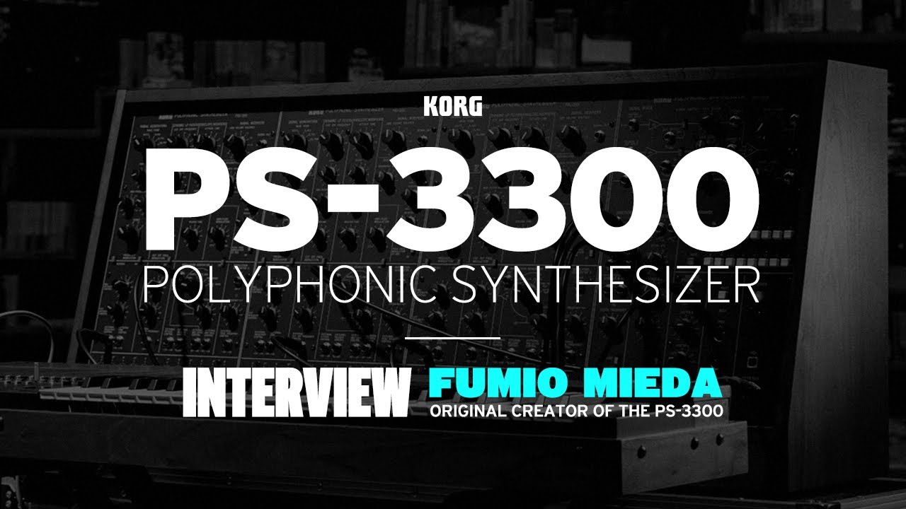 KORG PS-3300 - 三枝文夫インタビュー
