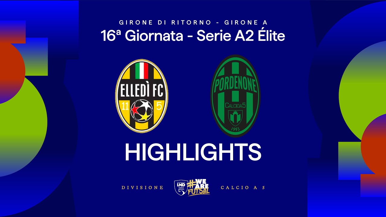 Elledì FC-Pordenone 5-4 | Gol e HL | 16ª giornata | Serie A2 Élite 2025/26 - A