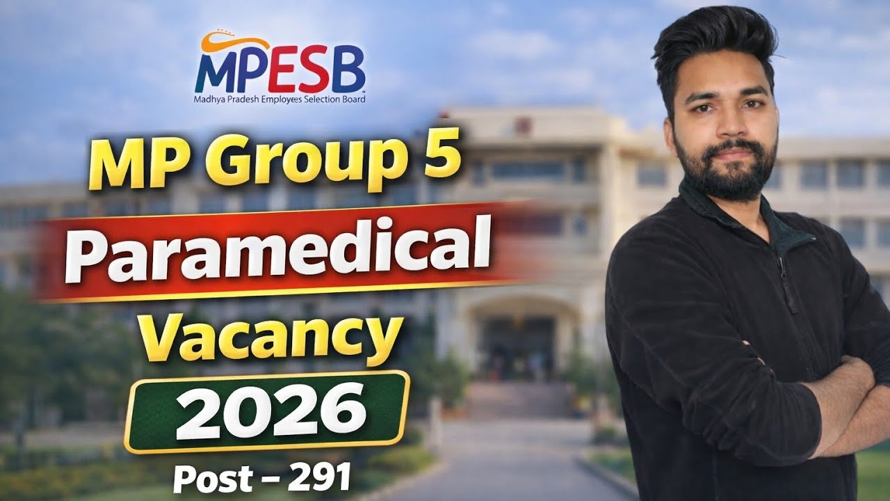 मध्य प्रदेश पैरामेडिकल में निकली कई पदों पर भर्ती/MP Group 5 Paramedical Vacancy 2026 Post &ndash; 291 