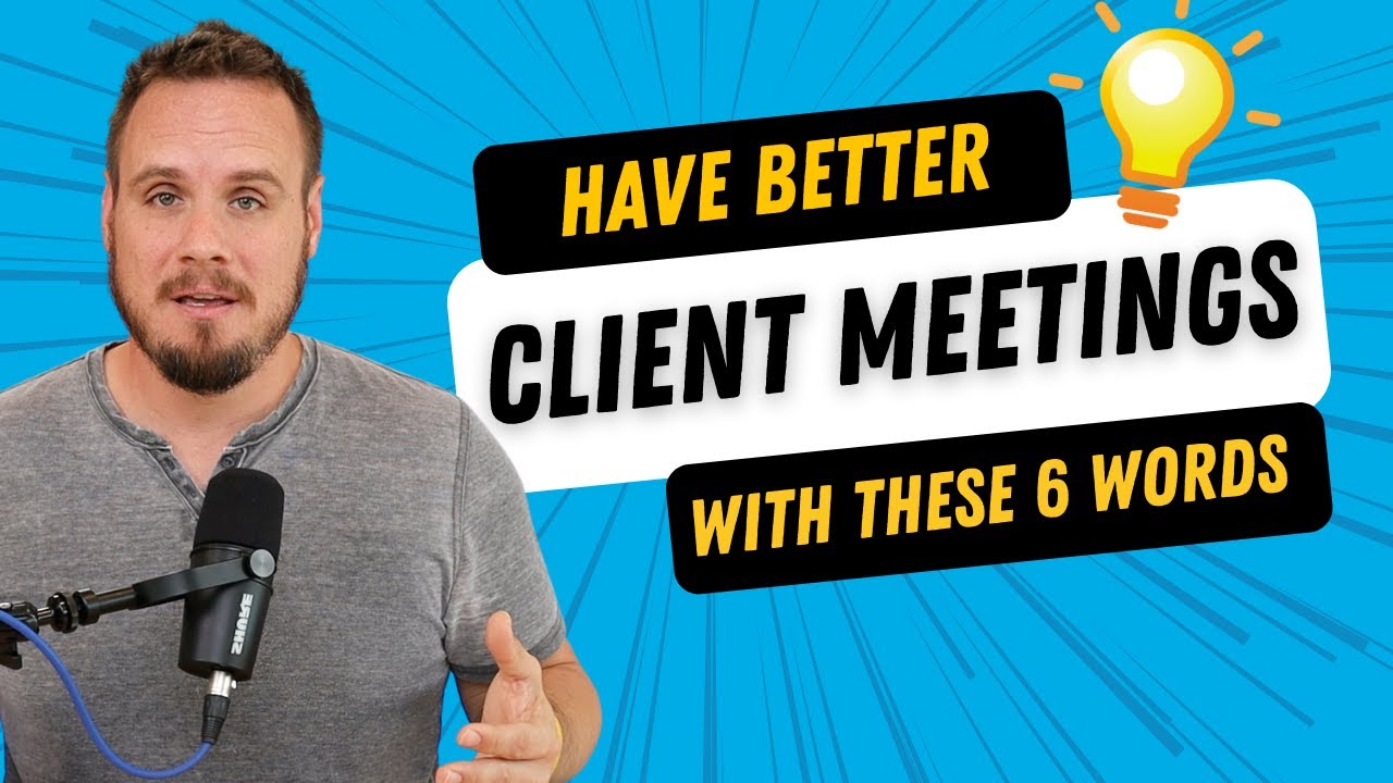 6 Words to Start Every Client Meeting