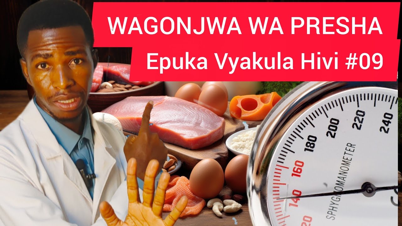 VYAKULA #09 VYAKUEPUKA KWA WAGONJWA WA PRESHA YA KUPANDA.