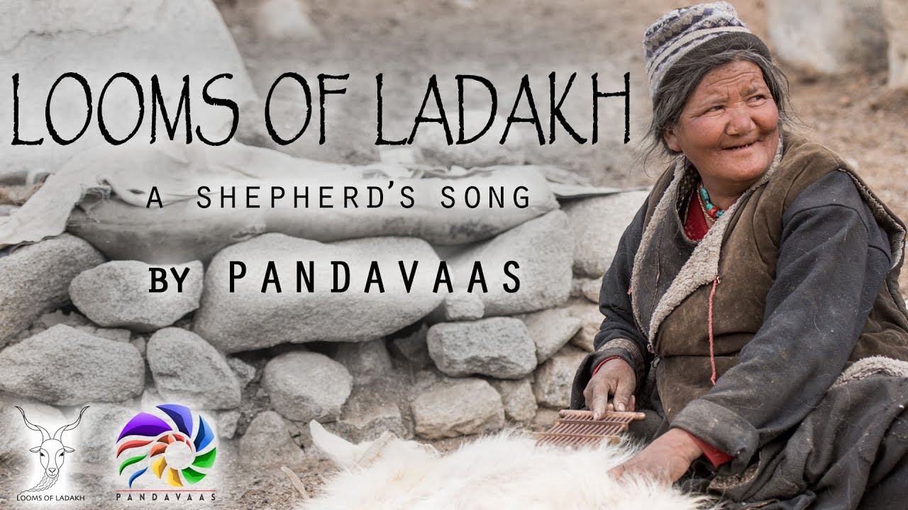Looms of Ladakh | A Shepherd's Song | Pandavaas