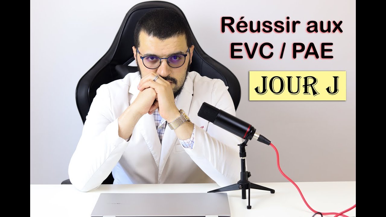 Réussir aux EVC / PAE 03 : le jour J