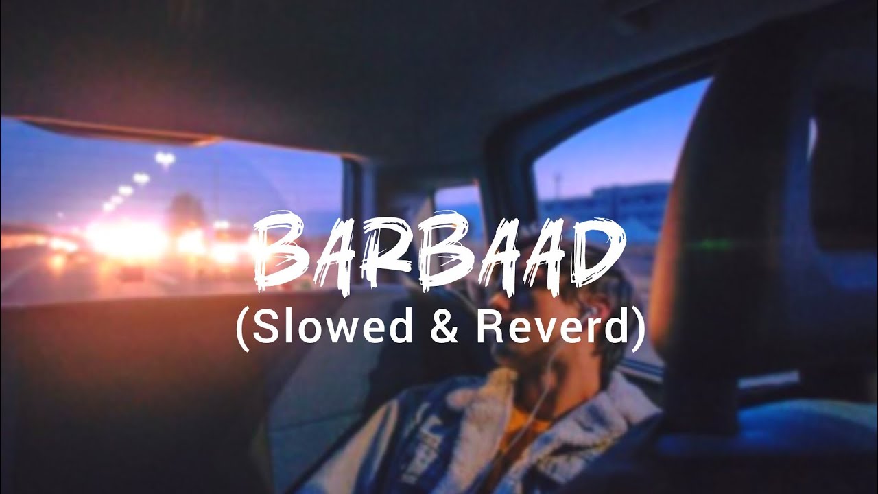 Barbaad || (Slowed & Reverd) | Lofisong | Lofi insight #lofimusic #chillvibes #nightvibes 