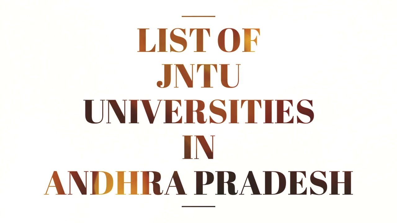 List of JNTU Universities (Government) in Andhra Pradesh.