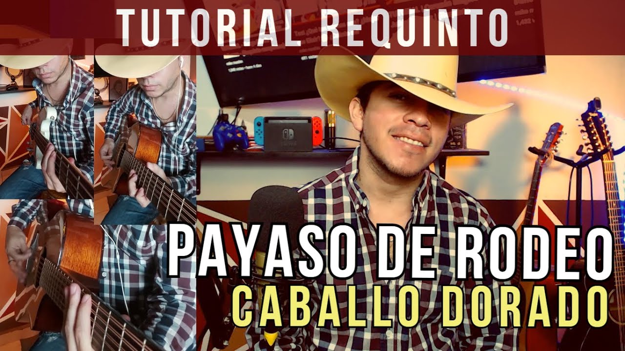 TUTORIAL - Payaso de Rodeo - Requinto Campirano