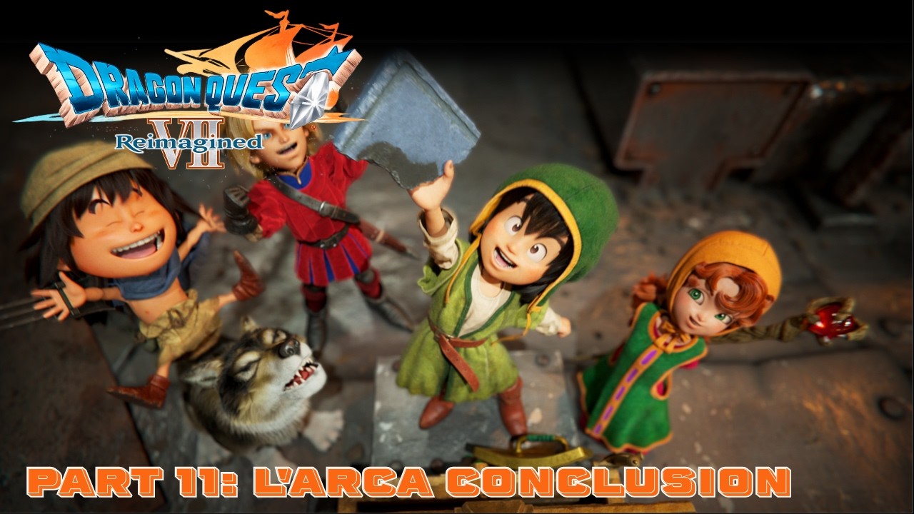 L'Arca  Conclusion | Dragon Quest VII Playthrough Part 11 | Skill Issue Senior