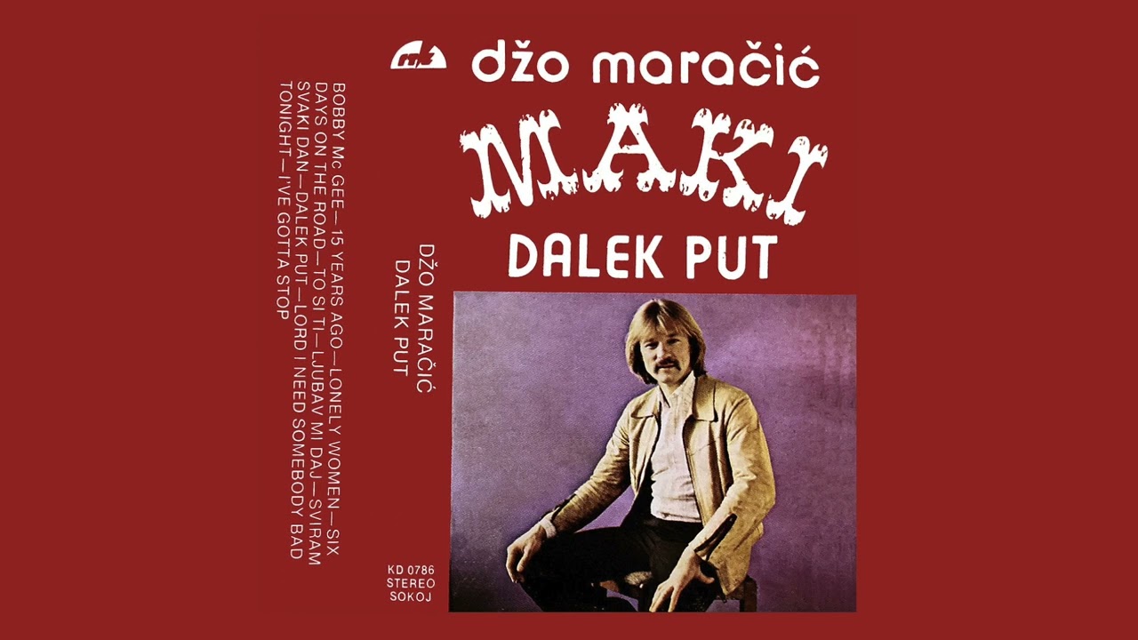 DŽO MARAČIĆ MAKI - Lord I Need Somebody Bad Tonight (1982)