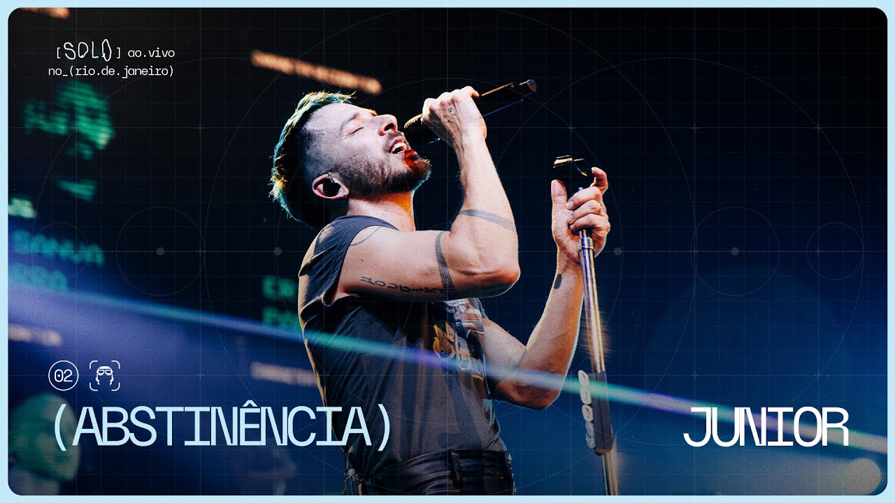 Junior | abstinência (Ao Vivo no Rio de Janeiro)