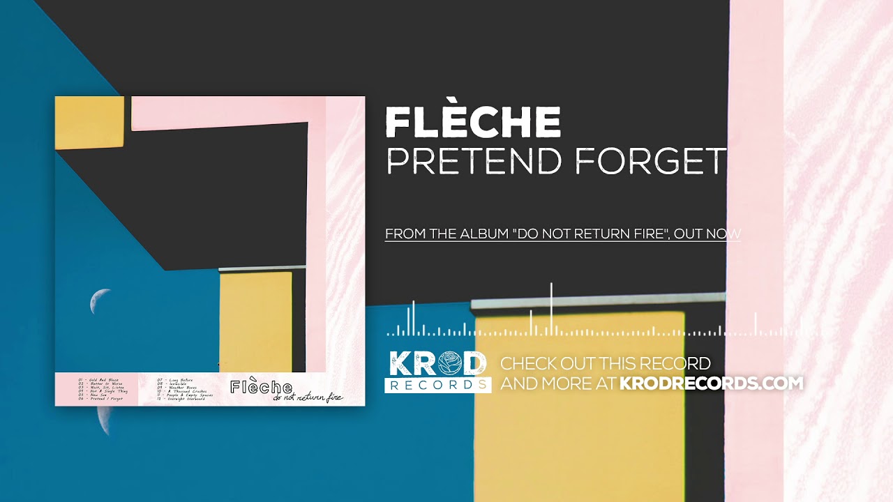 Flèche - Pretend / Forget (Audio)