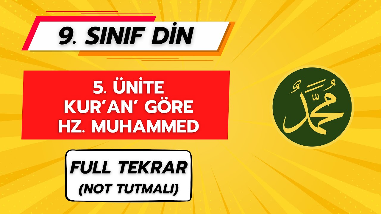 KUR'AN'A GÖRE HZ. MUHAMMED (5. ÜNİTE FULL TEKRAR) | 9. SINIF DİN KÜLTÜRÜ