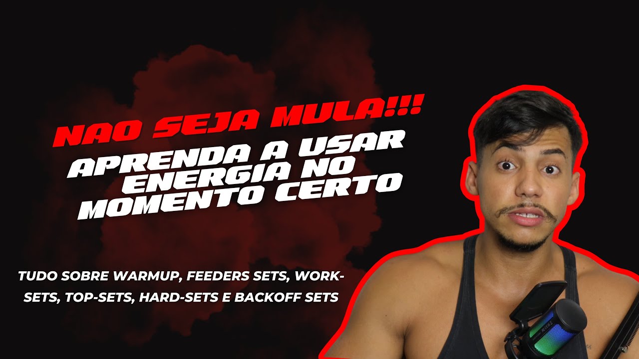Tudo sobre Warmup, Feeder-sets, Work-sets, Hard-sets, Top-Sets e Backoff-Sets