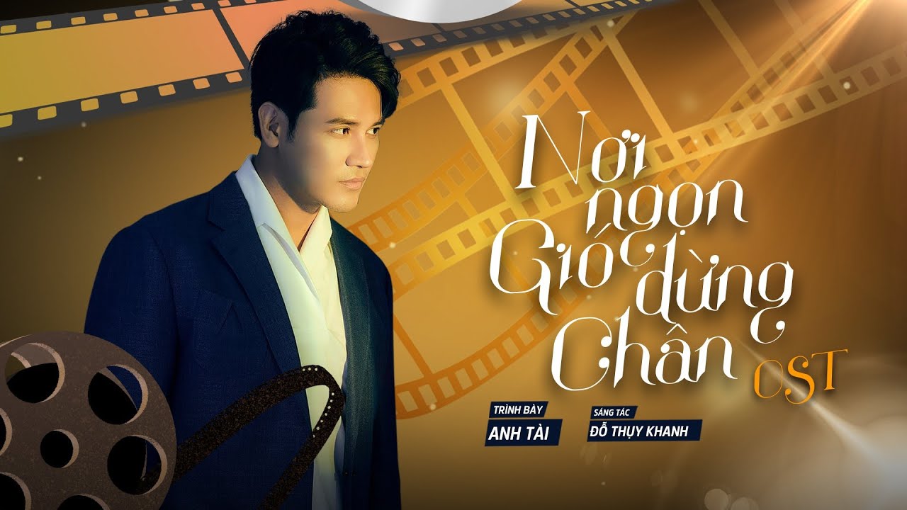 Nơi Ngọn Gió Dừng Chân OST | Anh Tài | Sáng tác : Đỗ Thụy Khanh | Nhạc Ending