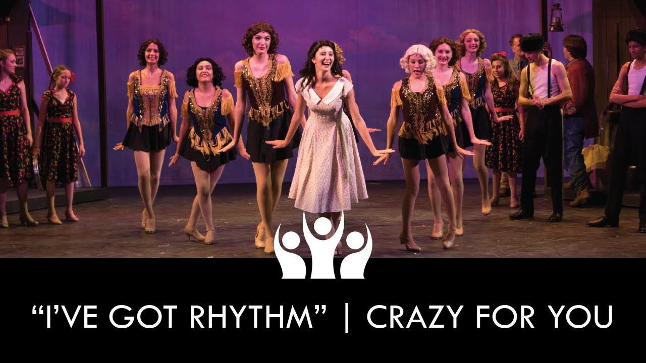 I've Got Rhythm | Crazy for You (2018) | Ovation Theatre