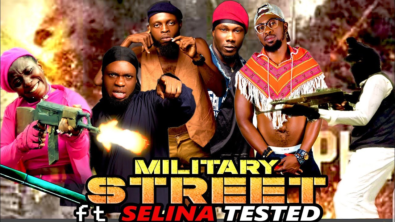 MILITARY STREET ft SELINA TESTED episode 14