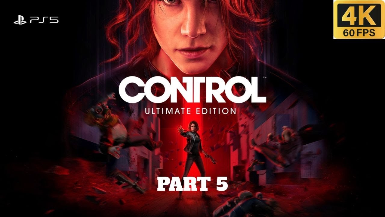 CONTROL PS5 Walkthrough PART 5 &ndash; Reality is the Enemy [4K Gameplay, No Commentary]