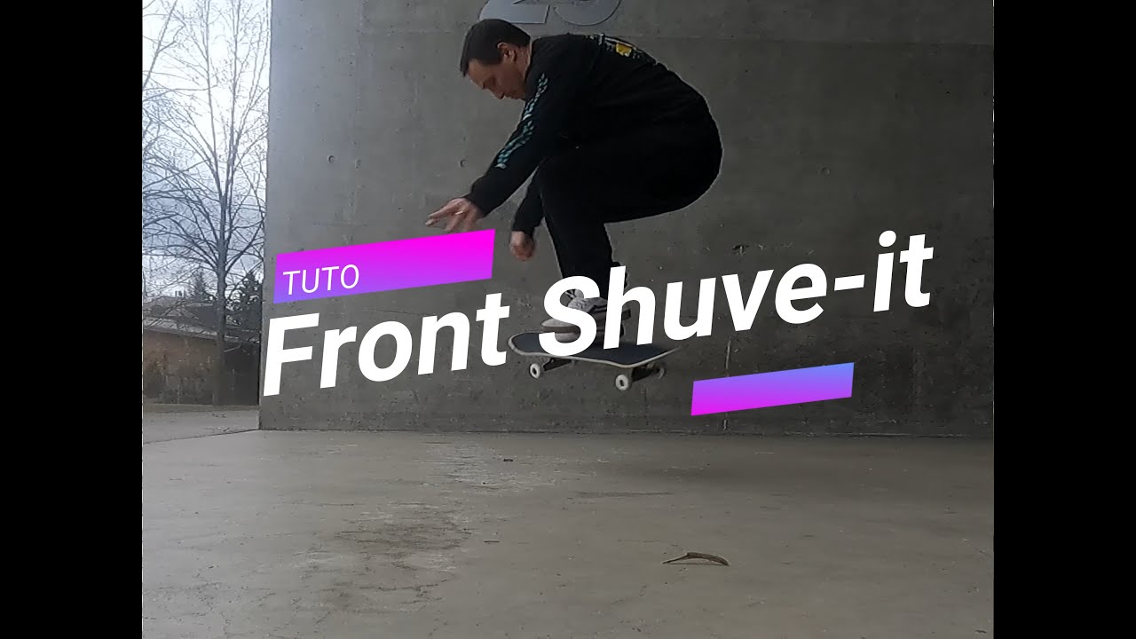 TUTO: Apprendre le Front shove-it.