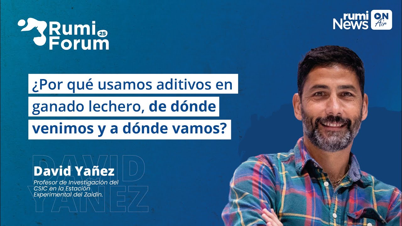 Aditivos en ganado lechero: de dónde venimos y hacia dónde vamos, con David Yáñez
