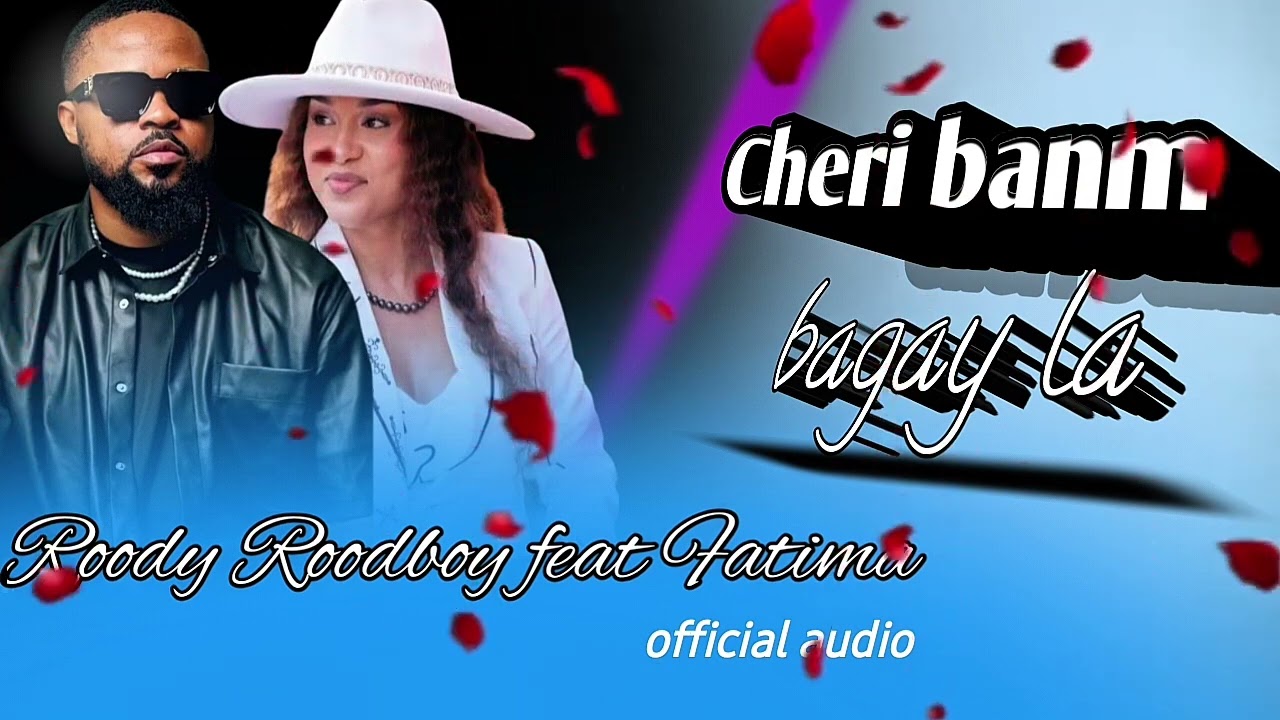Roody Roodboy feat Fatima _ cheri banm bagay la❣️ / vibe lanmou konpa haitian💕⚘️ (Lyrics audio 2026)