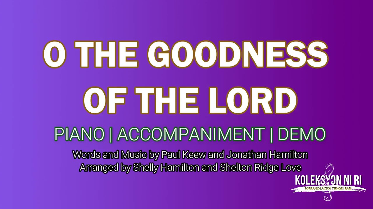 O The Goodness of the Lord | Piano | Accompaniment | Lyrics